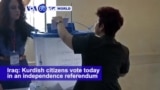 VOA60 World - Iraq: Kurdish citizens vote today in an independence referendum