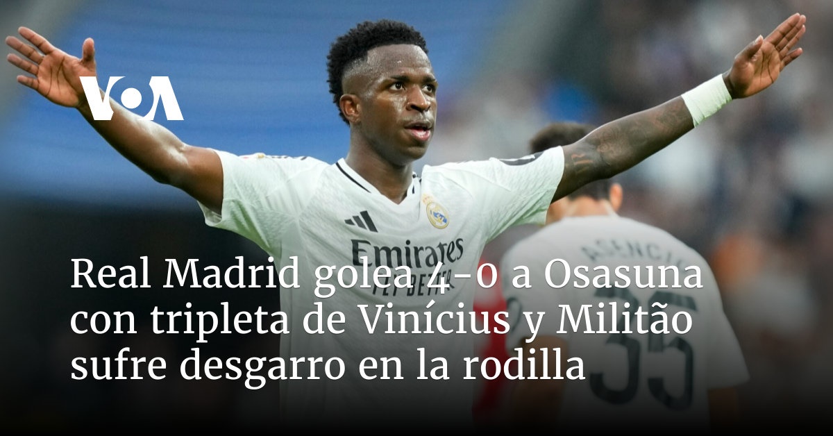 Real Madrid golea 4-0 a Osasuna con tripleta de Vinícius y Militão ...