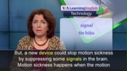 Phát âm chuẩn - Anh ngữ đặc biệt: Motion Sickness Device (VOA)