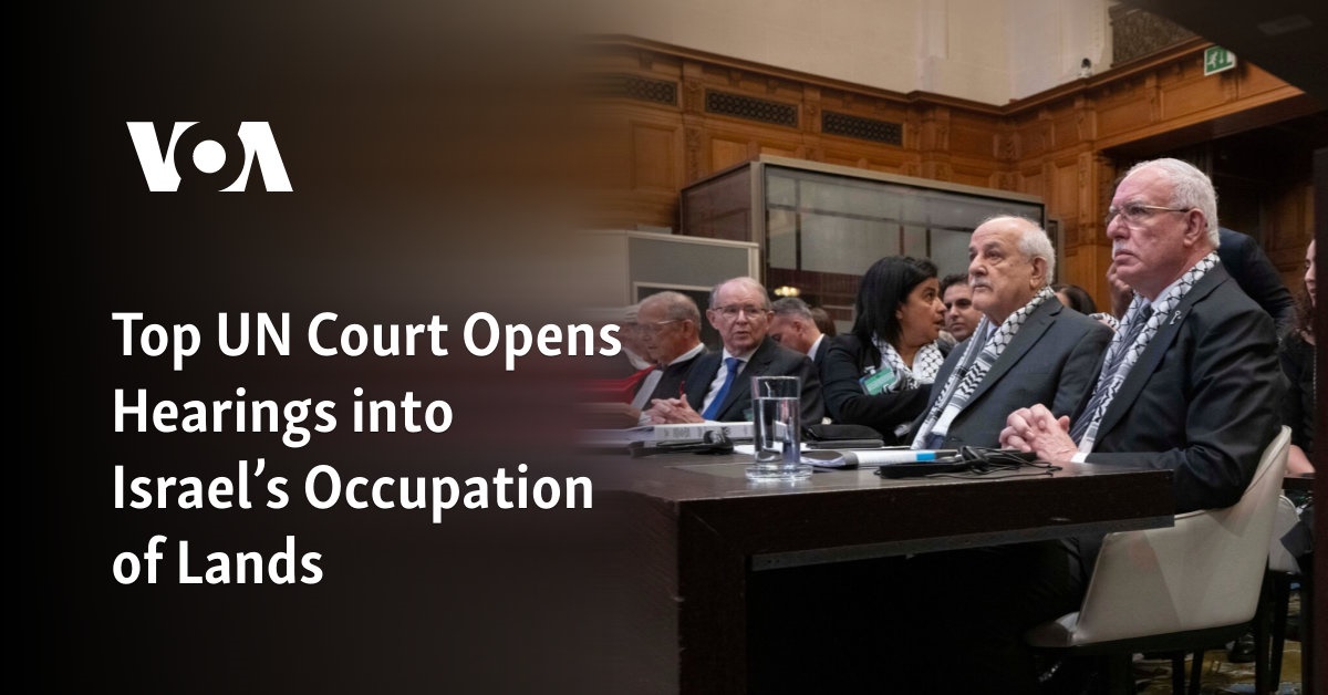 Top UN Court Opens Hearings into Israel’s Occupation of Lands