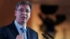 Serbia's Ruling Party to Back PM Vucic for Presidential Race