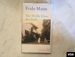 The cover of Frido Mann’s book in memory of his grandparents and German intellectuals who fled the Nazis and took up residency in the U.S. during World War II; some would go on to become U.S. citizens, as did Thomas Mann. (Natalie Liu/VOA)