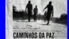 Moçambique – Poster do documentário “Caminhos da Paz” de Sol de Carvalho