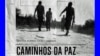 Sol de Carvalho e "Caminhos da Paz"