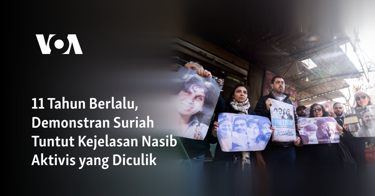 11 Tahun Berlalu, Demonstran Suriah Tuntut Kejelasan Nasib Aktivis yang Diculik