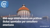 Washington Fora d’Horas: Banco Nacional nega envolvimento em práticas ilícitas apontadas por consultora americana