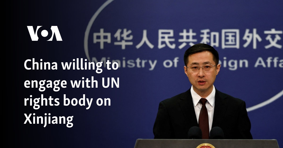 China willing to engage with UN rights body on Xinjiang