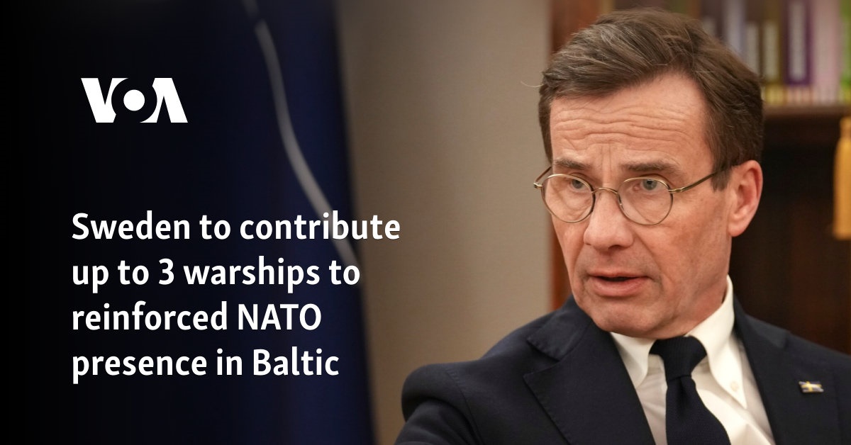 Sweden to contribute up to 3 warships to reinforced NATO presence in Baltic