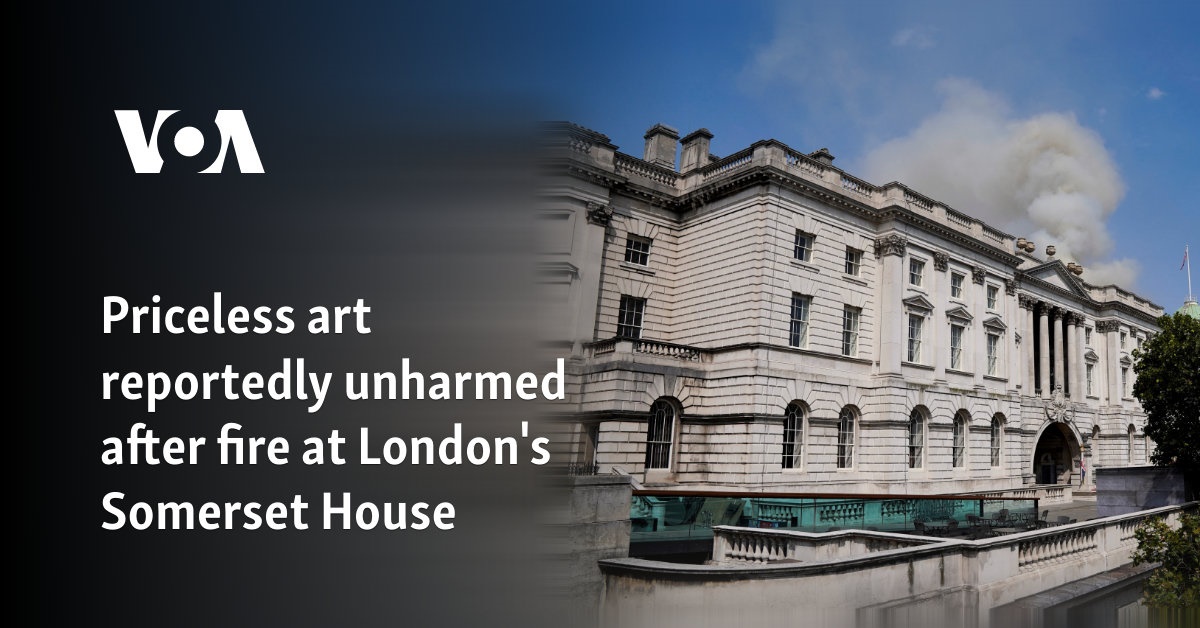 Priceless art reportedly unharmed after fire at London’s Somerset House