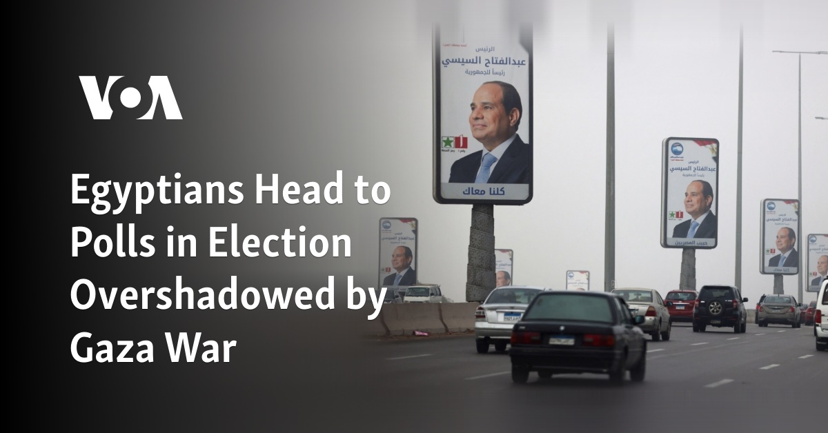 Egyptians Head to Polls in Election Overshadowed by Gaza War
