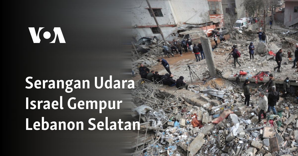 Serangan Udara Israel Gempur Lebanon Selatan