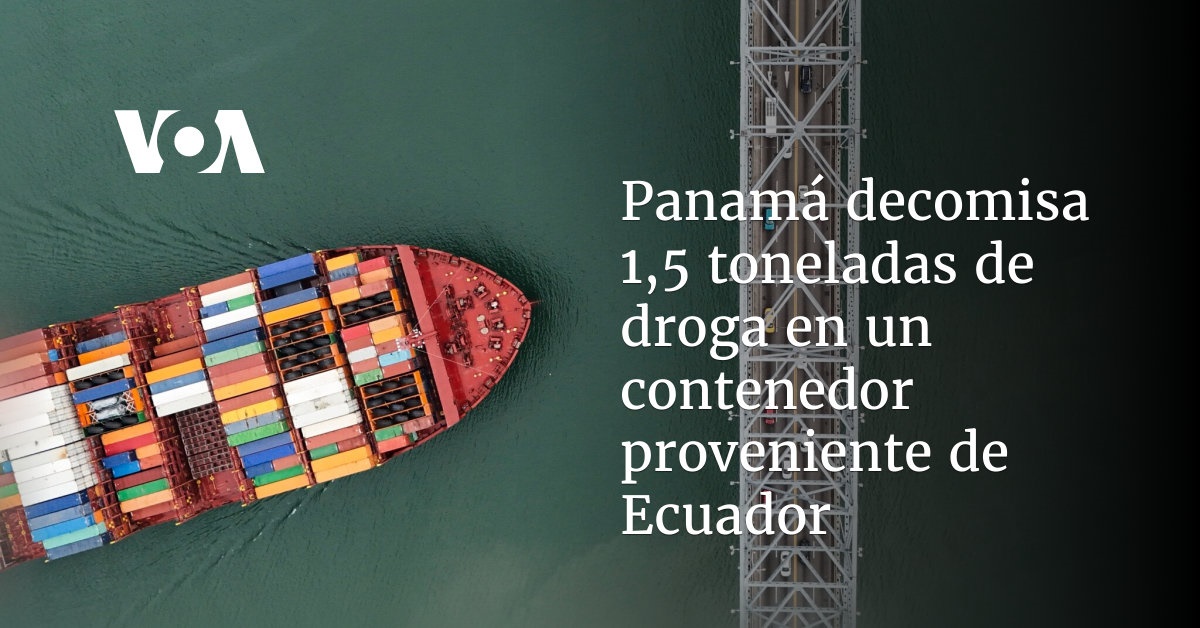 Panamá decomisa 1,5 toneladas de droga en un contenedor proveniente de ...