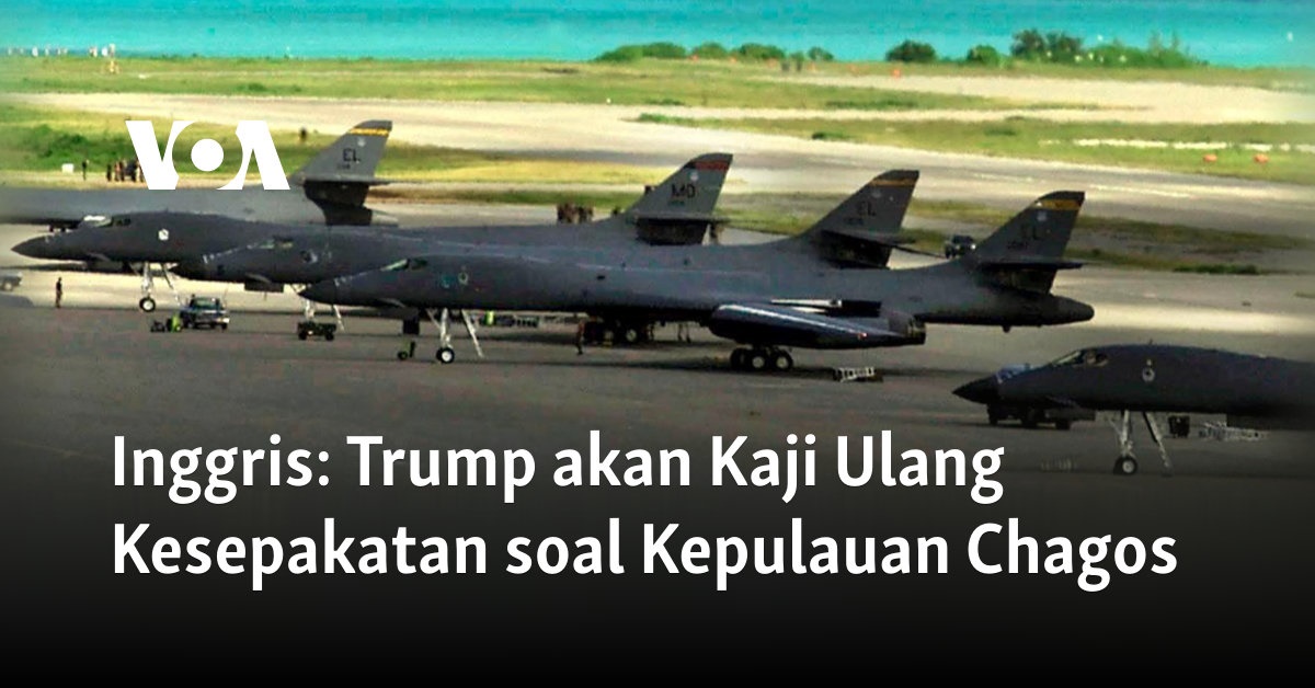 Trump akan Kaji Ulang Kesepakatan soal Kepulauan Chagos