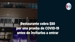 Restaurante cobra $50 por una prueba de COVID-19 antes de invitarlos a entrar