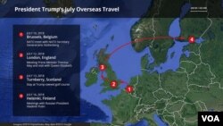 President Donald Trump's travels this week include Brussels, Belgium, England, Scotland and Helsinki, Finland.