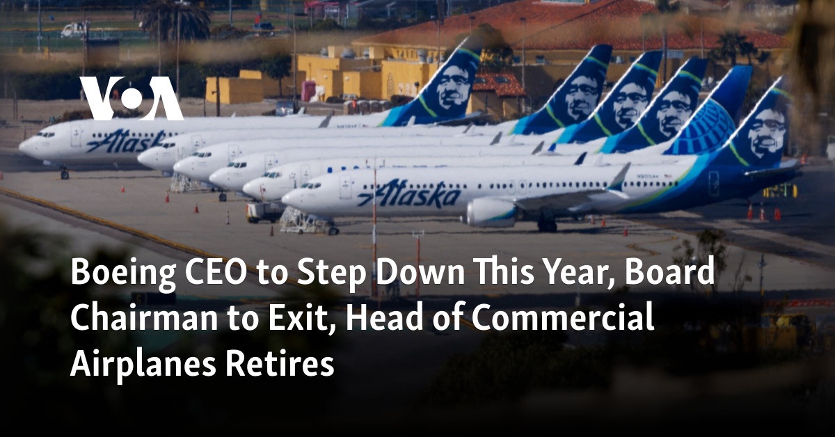 Boeing CEO to Step Down This Year, Board Chairman to Exit, Head of Commercial Airplanes Retires