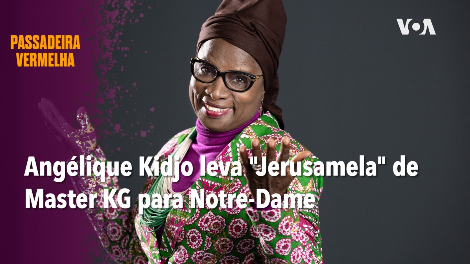 Passadeira Vermelha: Angélique Kidjo leva "Jerusamela" de Master KG para Notre-Dame