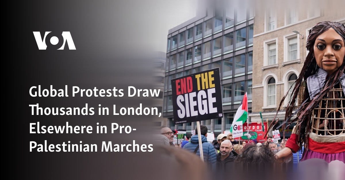 Global Protests Draw Thousands in London, Elsewhere in Pro-Palestinian Marches