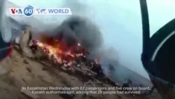 VOA60 World - Plane crashes in Kazakhstan with 62 passengers and five crew on board, 29 survive