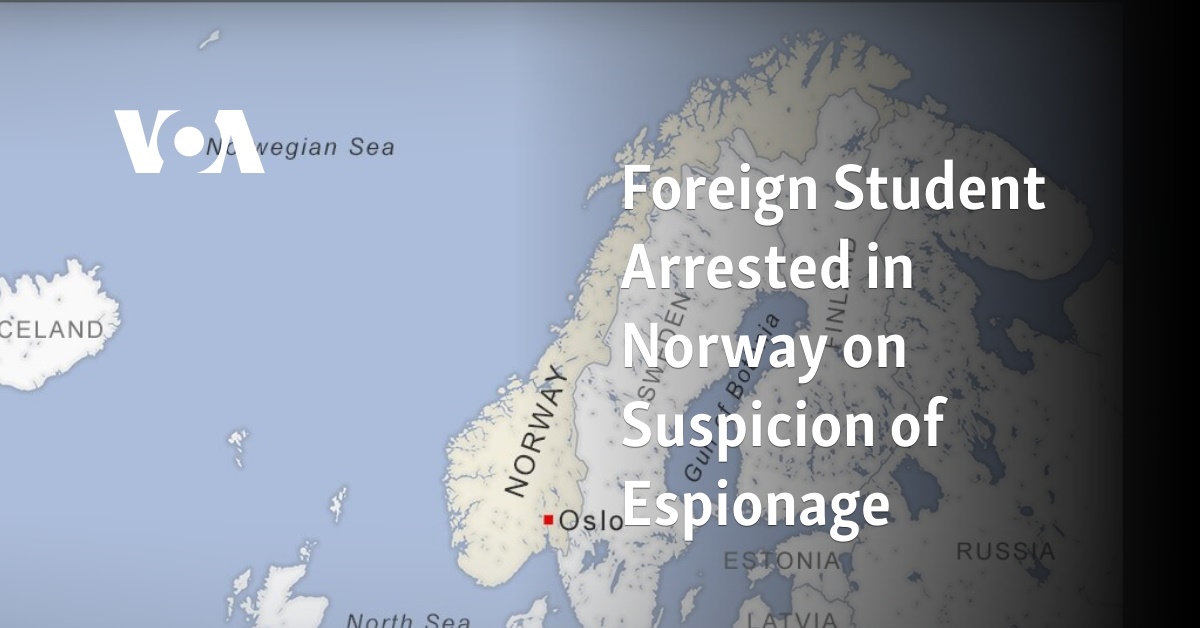 Foreign Student Arrested in Norway on Suspicion of Espionage
