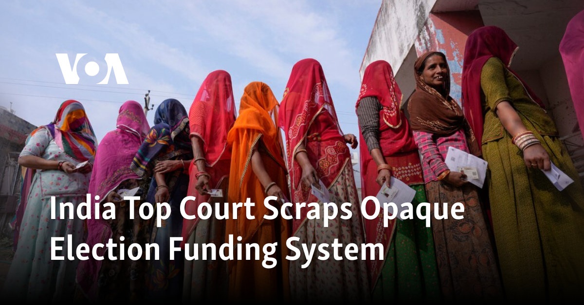 India Top Court Scraps Opaque Election Funding System