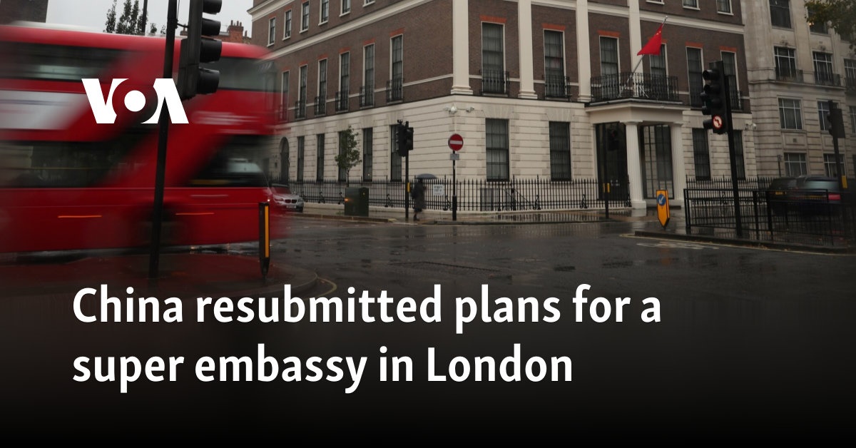 China Resubmits Plans for London Embassy