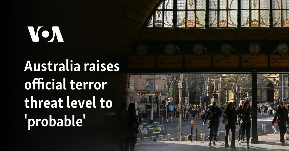 Australia raises official terror threat level to 'probable'