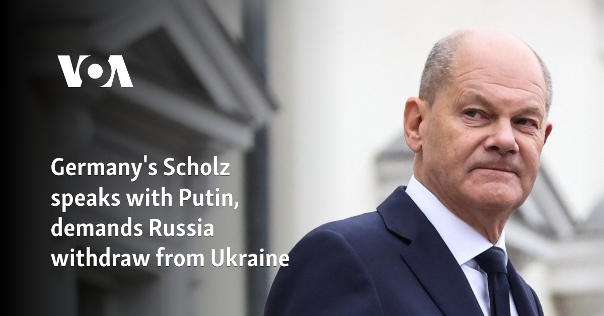 Chancellor Scholz Demands Russian Troop Withdrawal in Call with Putin