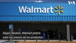 Walmart subiría los precios de sus productos por aranceles a productos chinos