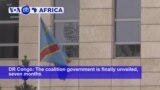 VOA60 Africa - DRC unveils coalition government