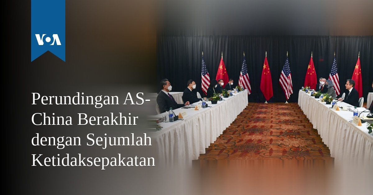 Perundingan AS-China Berakhir Dengan Sejumlah Ketidaksepakatan