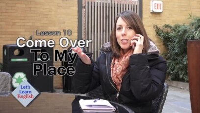 Lesson 10: Come Over to My Place