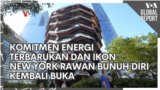 VOA Global Report: Komitmen Energi Terbarukan dan Ikon New York Rawan Bunuh Diri Kembali Buka