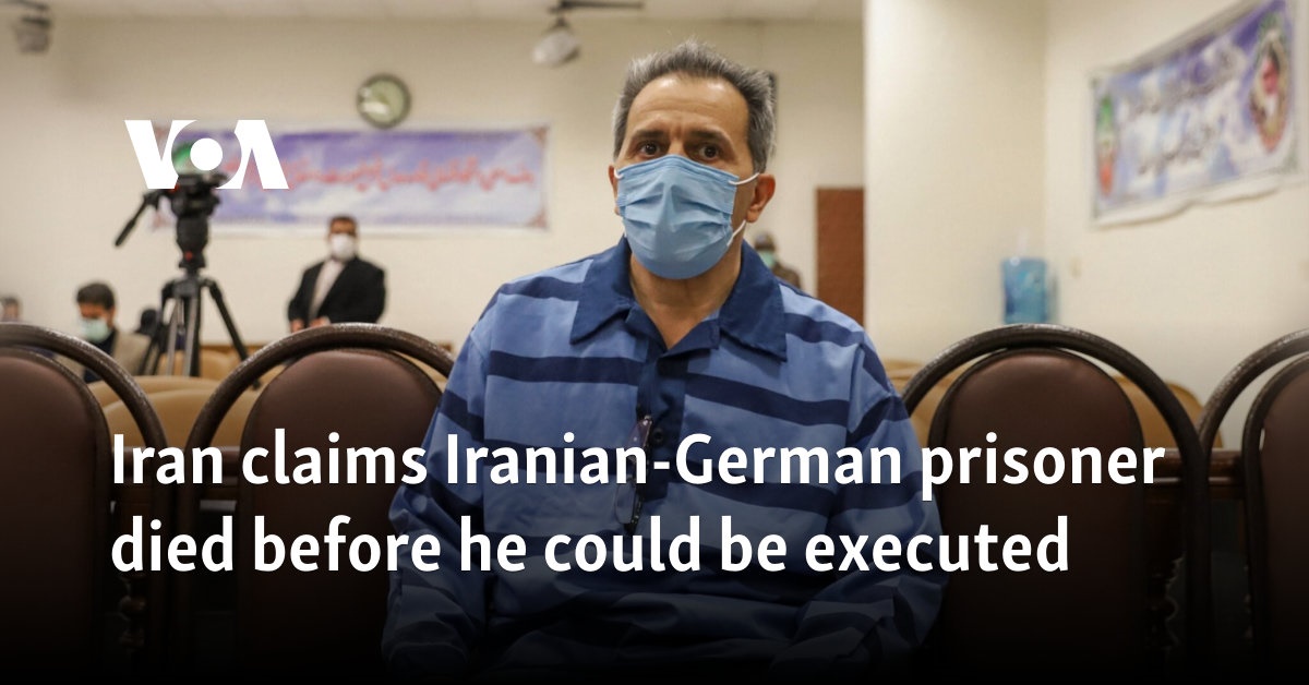 Iran claims Iranian-German prisoner died before he could be executed