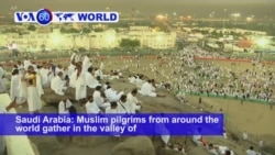 VOA60 World PM - Muslims Begin Annual Hajj Rituals at Mecca