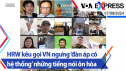 HRW kêu gọi Việt Nam ngưng ‘đàn áp có hệ thống’ những tiếng nói ôn hòa | Truyền hình VOA 7/9/24