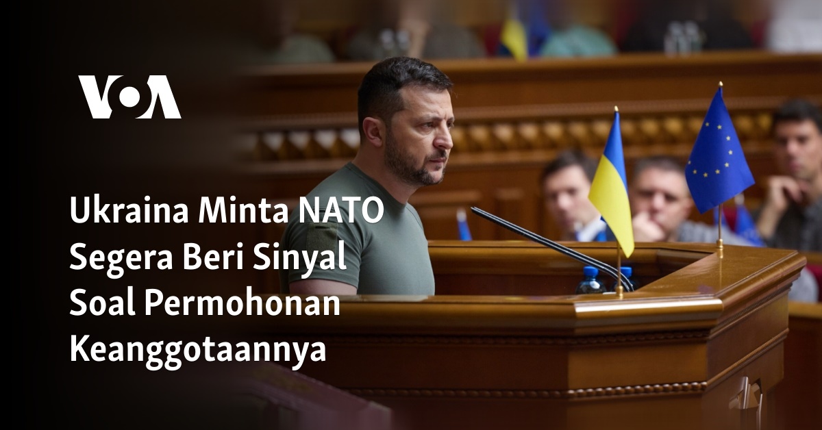 Ukraina Minta NATO Segera Beri Sinyal Soal Permohonan Keanggotaannya