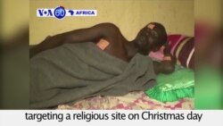 VOA60 Africa - Christmas Attacks in Cameroon Underscore Continued Boko Haram Threat