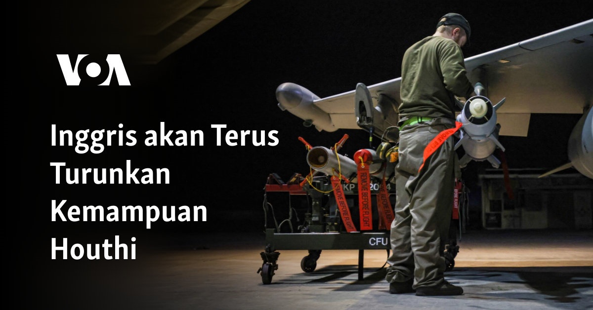Inggris akan Terus Turunkan Kemampuan Houthi 