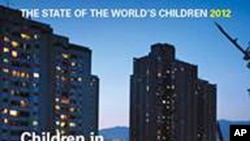 The State of the World’s Children 2012: Children in an Urban World.