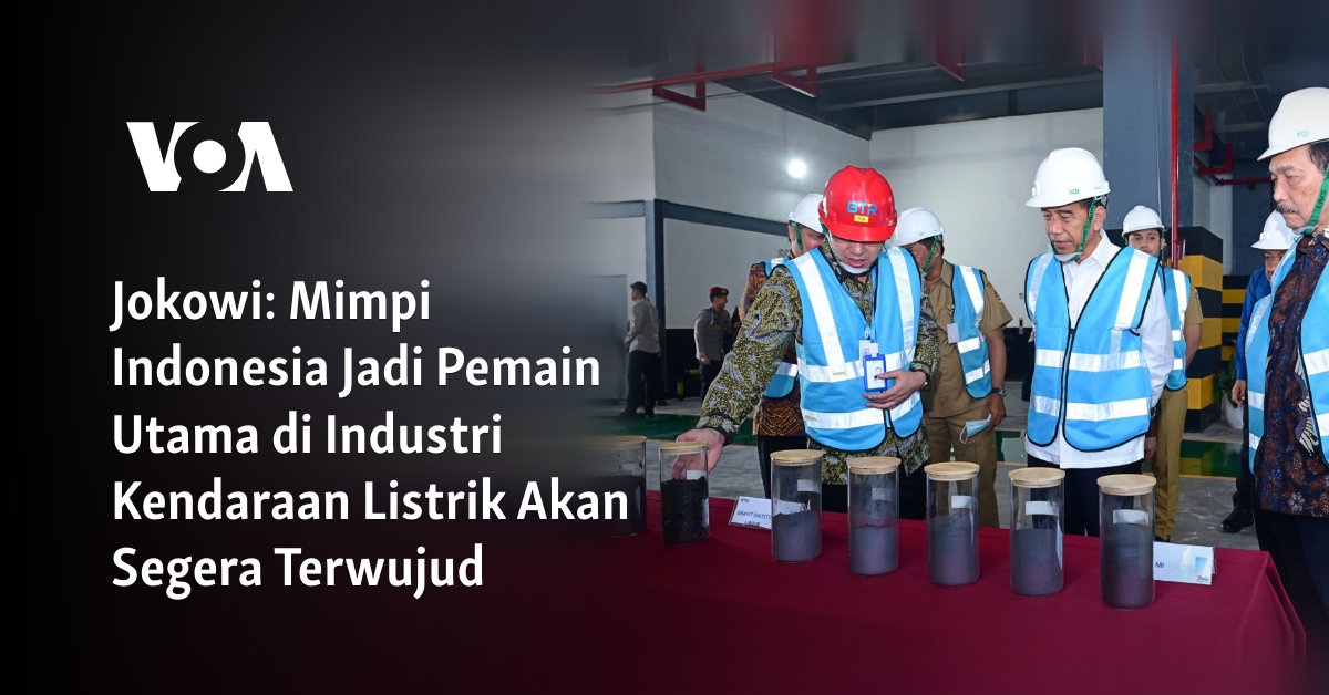 Jokowi: Mimpi Indonesia Jadi Pemain Utama di Industri Kendaraan Listrik Akan Segera Terwujud