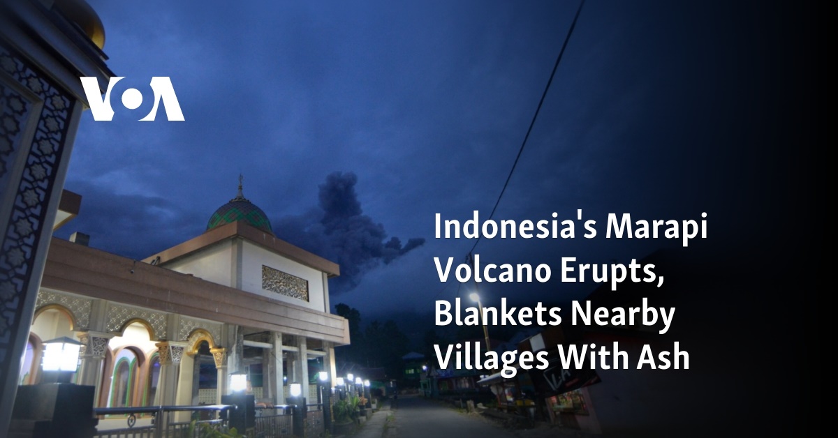 Indonesia's Marapi Volcano Erupts, Blankets Nearby Villages With Ash