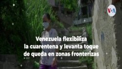 Venezuela flexibiliza la cuarentena y levanta toque de queda en zonas fronterizas