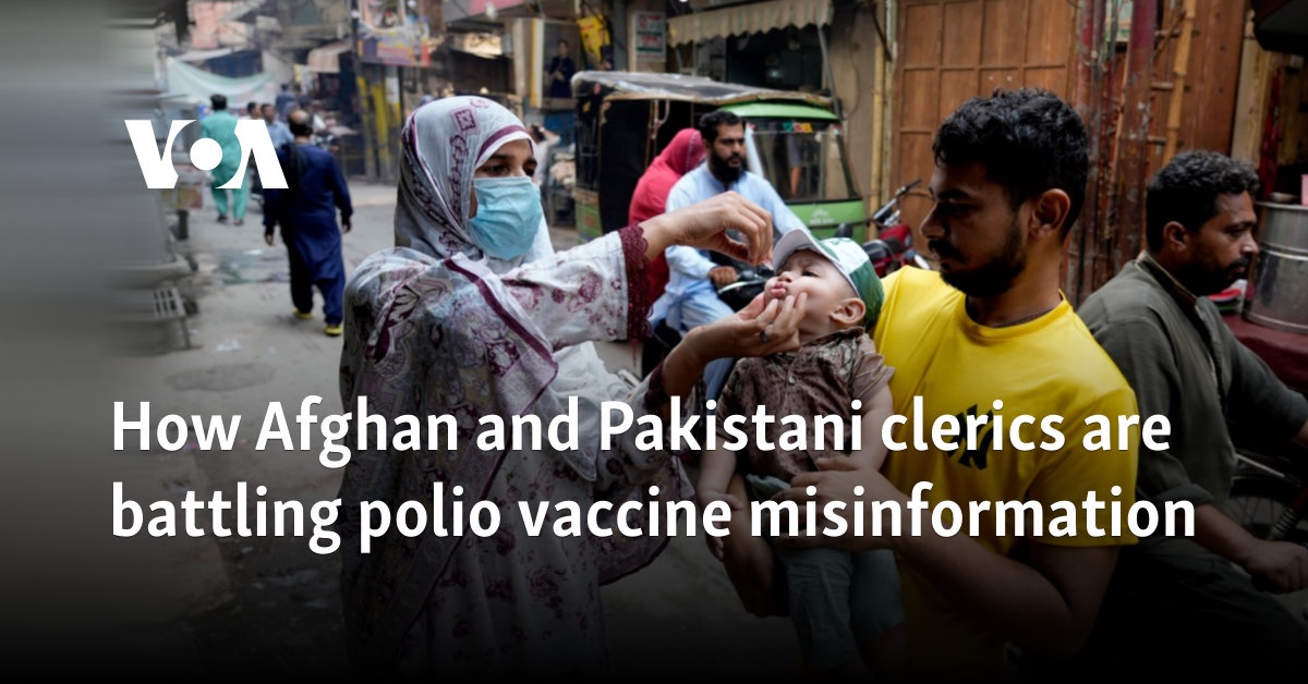 How Afghan, Pakistani clerics battle polio vaccine misinformation