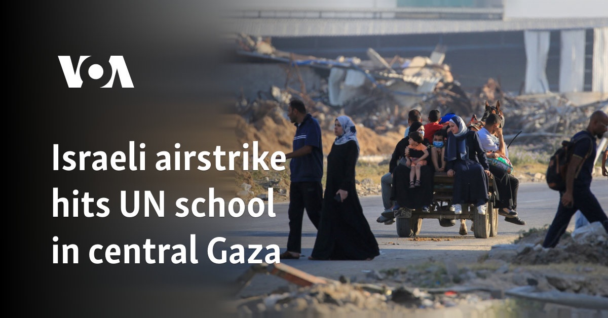 Israeli airstrike hits UN school in central Gaza