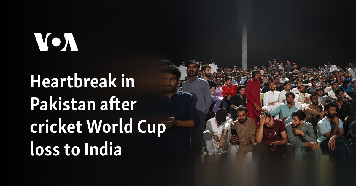 Heartbreak in Pakistan after cricket World Cup loss to India