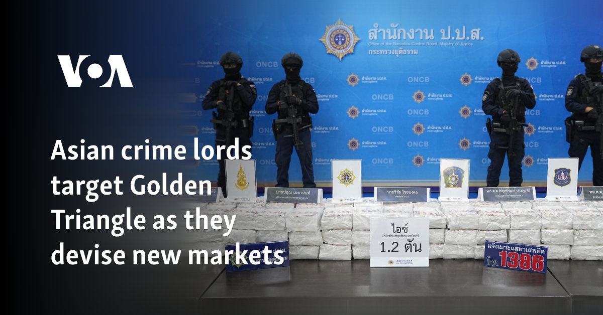 Asian crime lords target Golden Triangle as they devise new markets