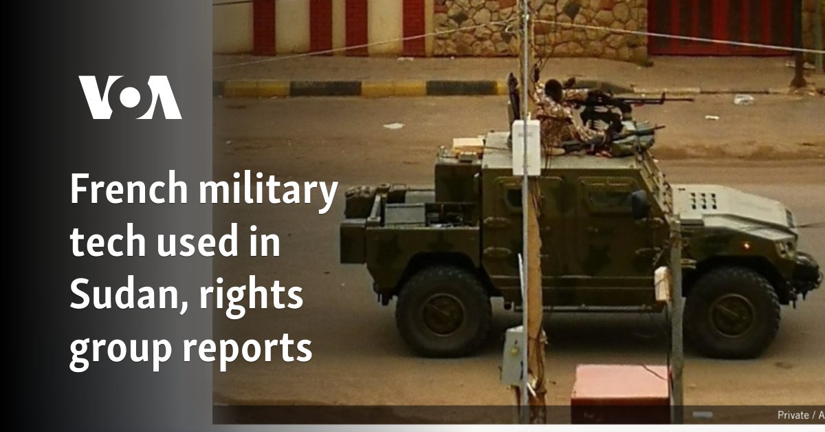 French military tech used in Sudan, rights group reports