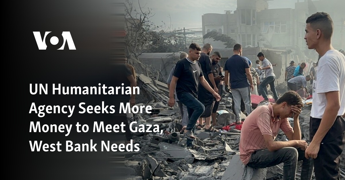 UN Humanitarian Agency Seeks More Money to Meet Gaza, West Bank Needs