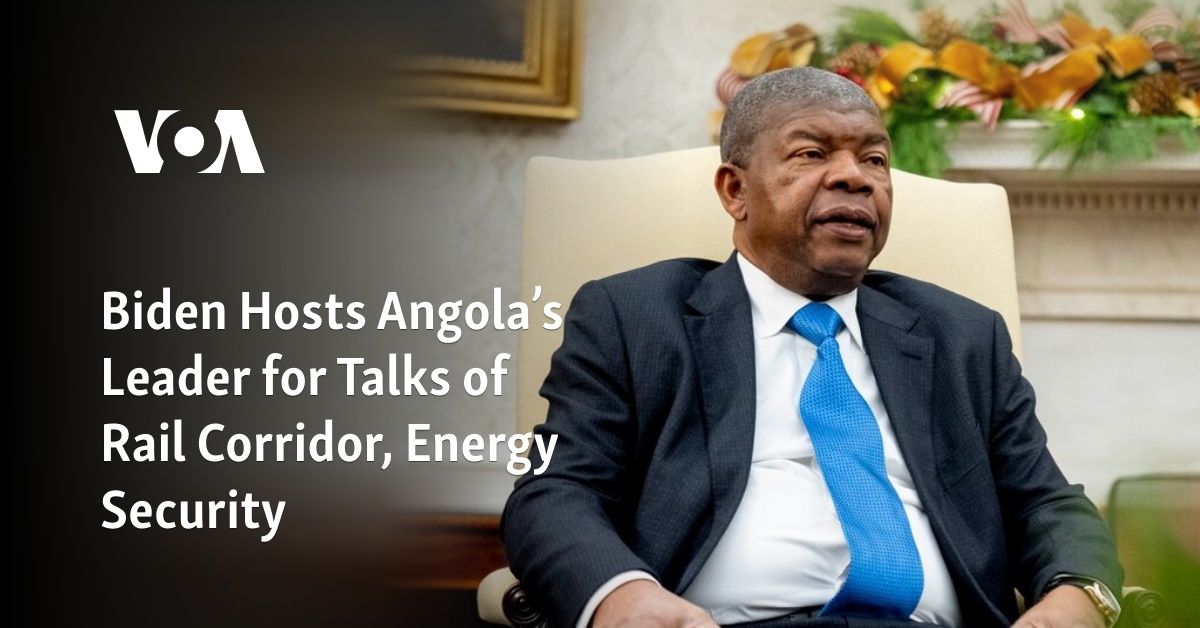 Biden Hosts Angola’s Leader for Talks of Rail Corridor, Energy Security